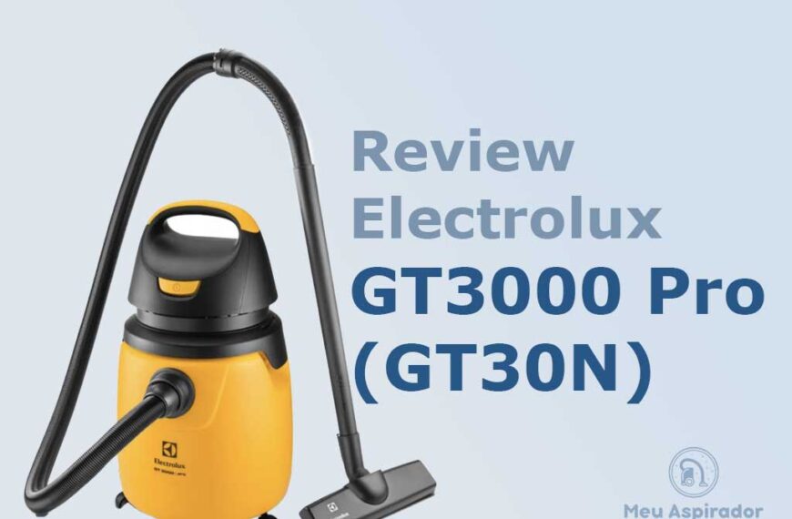 Electrolux GT3000 Pro: Resenha Completa